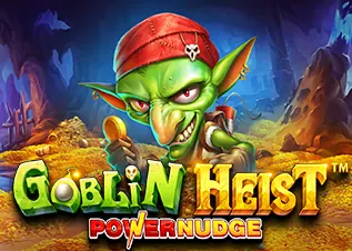 ving999 Goblin Heist Powernudge ทดลองเล่นฟรี